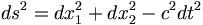 ds^2=dx_1^2+dx_2^2-c^2dt^2