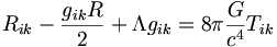 R_{ik} - {g_{ik} R \over 2} + \Lambda g_{ik} = 8 \pi {G \over c^4} T_{ik}